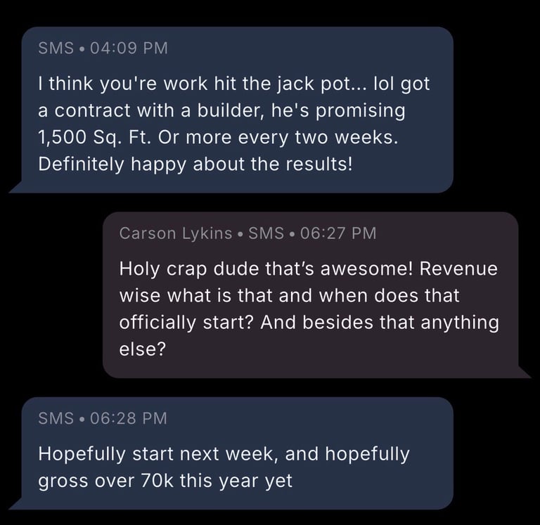 Text message conversation discussing a construction contract offering 1500 sq ft or more every two weeks with projected revenue over 70k for the year